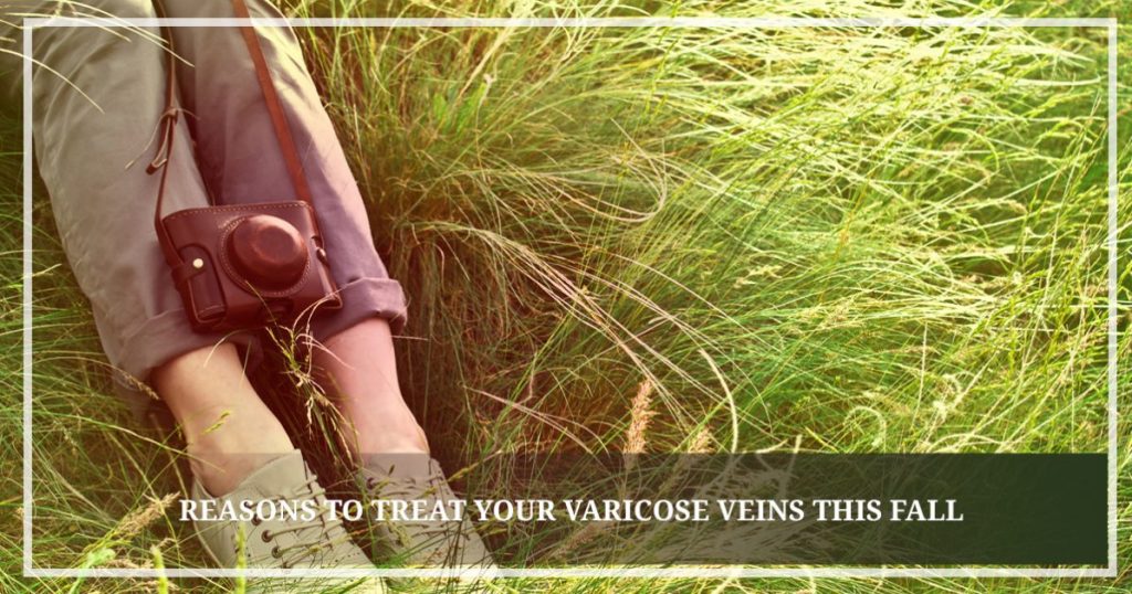 Reasons To Treat Your Vaicose Veins This Fall