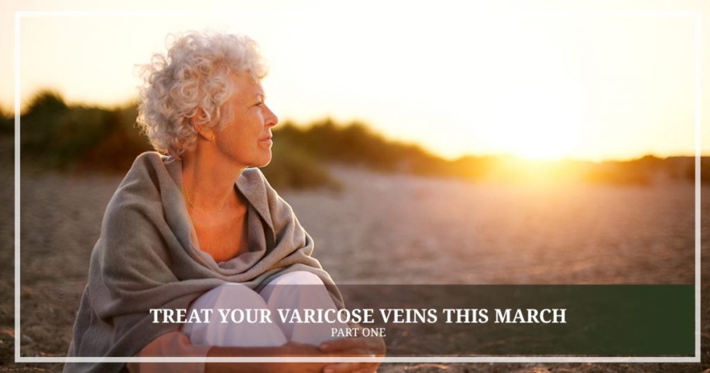 Treat your Varicose Veins this March